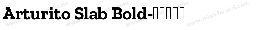 Arturito Slab Bold字体转换